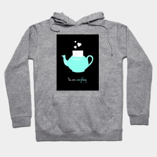 "You are everything." - Pam's Teapot Hoodie